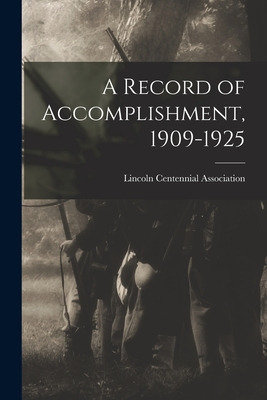 Libro A Record Of Accomplishment, 1909-1925 - Lincoln Cen...