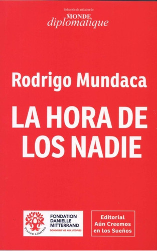 La Hora De Los Nadie: La Hora De Los Nadie, De Rodrigo Mundaca. Editorial Lom, Tapa Blanda En Castellano