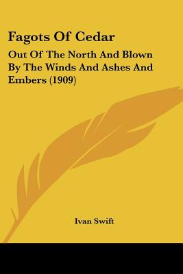 Libro Fagots Of Cedar: Out Of The North And Blown By The ...