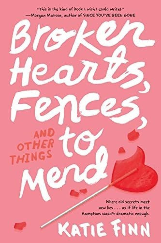 Broken Hearts, Fences And Other Things To Mend (a..., de Finn, Katie. Editorial SQUARE FISH en inglés