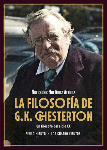 La Filosofia De G.k. Chesterton, De Martinez Arranz, Mercedes. Editorial Libreria Y Editorial Renacimiento S.a En Español