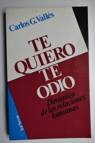 Te Quiero, Te Odio: Dinámica De Las Relaciones Humanas   C69