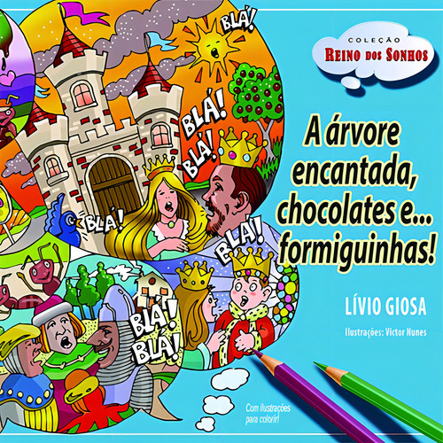 A árvore encantada, chocolates e ... Formiguinhas!, de (Ilustrado(es) por) Nunes, Victor. Editorial Editora Cl-A Cultural Ltda, capa mole em português, 2019
