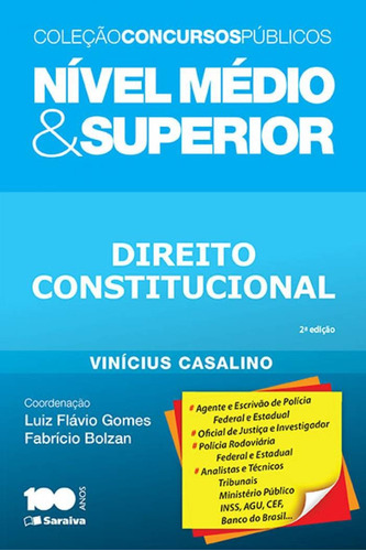 Direito constitucional: Nível médio e superior - 2ª edição de 2015, de Casalino, Vinicius Gomes. Série Coleção concursos públicos Editora Saraiva Educação S. A., capa mole em português, 2015