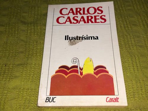Ilustrísima - Carlos Casares - Caralt