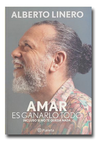 Amar Es Ganarlo Todo Alberto Linero Libro Físico