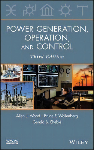 Power Generation, Operation, And Control, De Allen J. Wood. Editorial John Wiley & Sons Inc, Tapa Dura En Inglés