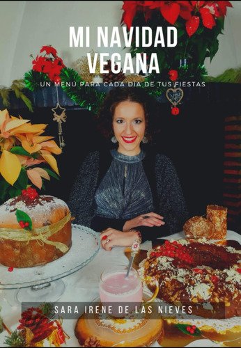 Libro: Mi Navidad Vegana: Un Menú Para Cada Día De Tus Fiest