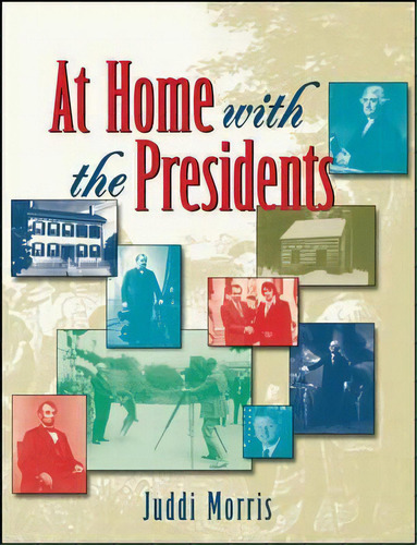 At Home With The Presidents, De Juddi Morris. Editorial John Wiley Sons Ltd, Tapa Blanda En Inglés