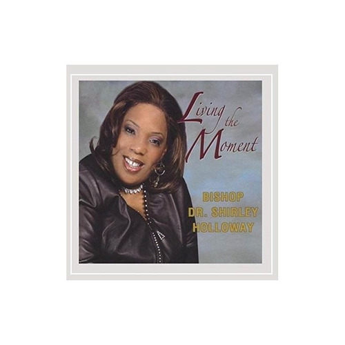 Holloway Shirley Bishop Living The Moment Usa Import Cd