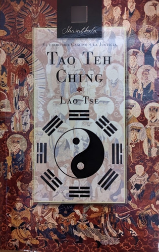 Tao Teh Ching: El Libro Del Camino Y La Justicia - Lao Tse