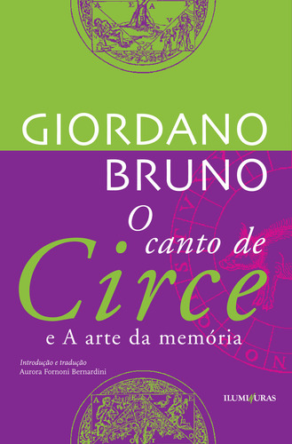 O Canto De Circe E A Arte Da Memoria: O Canto De Circe E A Arte Da Memoria, De Bruno, Giordano. Iluminuras Editora, Capa Mole, Edição 1 Em Português, 2023