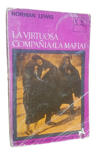 La Virtuosa Compañia La Mafia Norman Lewis Seix Barral 