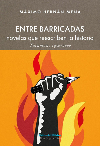 Entre Barricadas - Mena, Máximo Hernán