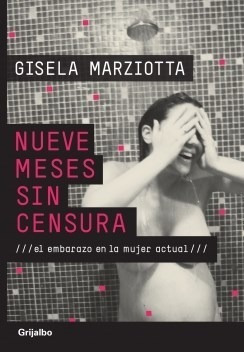 Nueve Meses Sin Censura El Embarazo En La Mujer Actual - Ma