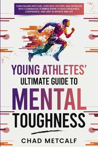 Book : Young Athletes Ultimate Guide To Mental Toughness...