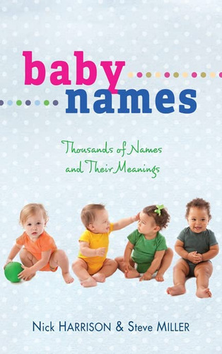 Baby Names: Thousands Of Names And Their Meanings, De Harrison, Nick. Editorial Whitaker House, Tapa Blanda En Inglés