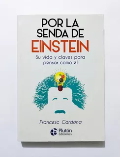 Por La Senda De Einstein - Aprenda A Pensar Como Él