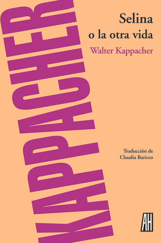 Selina O La Otra Vida - Walter Kappacher