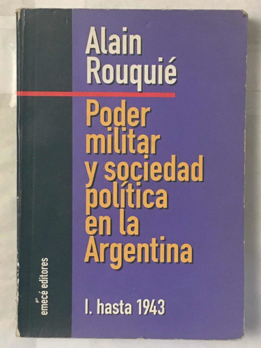 Poder Militar Sociedad Politica Argentina 1 Alain Rouquie