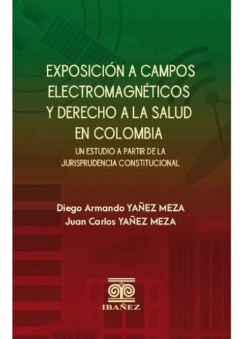 Libro Exposicion A Campos Electromagneticos Y Derecho A La