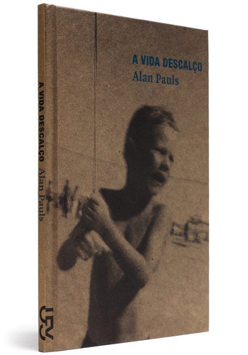 A Vida Descalço (português) Capa Dura