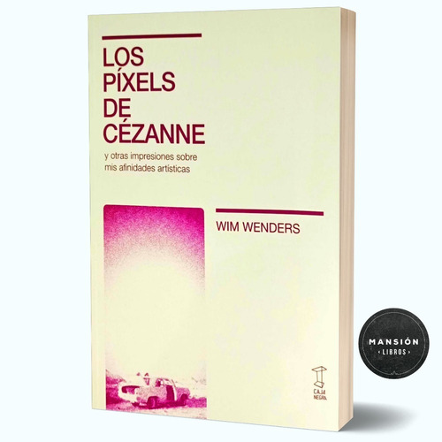 Imagen 1 de 1 de Libro Los Pixels De Cezanne Wim Wenders Caja Negra