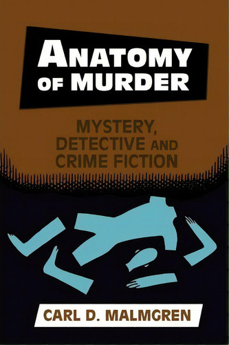 Anatomy Of Murder, De Carl D Malmgren. Editorial University Wisconsin Press, Tapa Blanda En Inglés