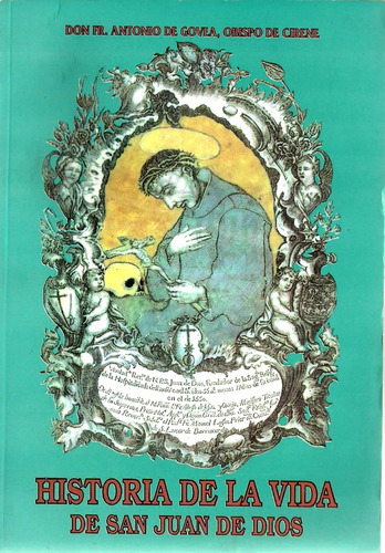Historia De La Vida De San Juan De Dios 1999