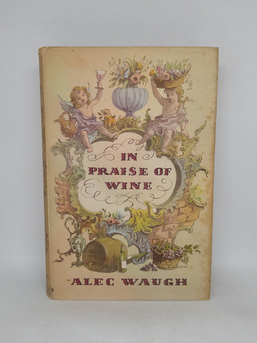 In Praise Of Wine Alec Waugh En Ingles