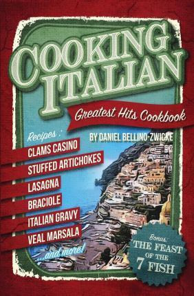 Libro Cooking Italian - Daniel Bellino Zwicke