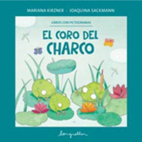 El Coro Del Charco - Libros Con Pictogramas, de Kirzner, Mariana. Editorial Longseller, tapa blanda en español