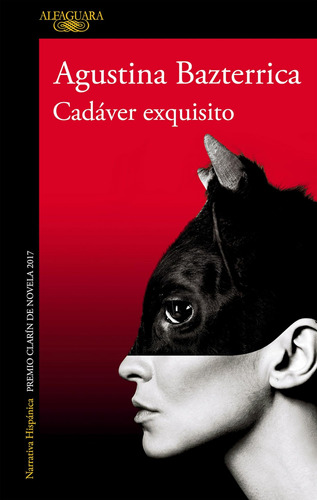 Libro: Cadáver Exquisito (premio Clarín 2017) Tierna Es La C