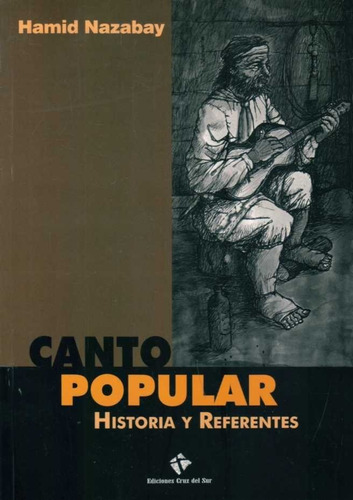 Canto Popular. Historia Y Referentes - Nazabay, Hamid