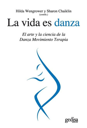 La Vida Es Danza, Wengrower, Ed. Gedisa