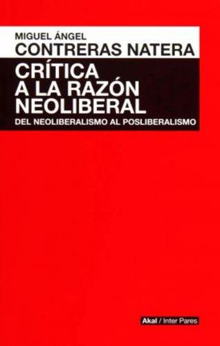 Critica A La Razon Neoliberal - Miguel Angel Contreras Nater