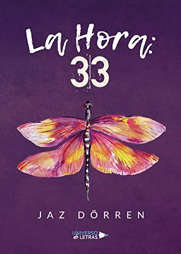 la hora: 33 -sin coleccion-, de jaz dörren. Editorial Universo de Letras, tapa blanda en español, 2019