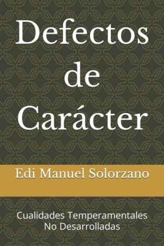 Libro : Defectos De Caracter Cualidades Temperamentales No.