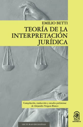 Teoria De La Interpretacion Juridica: Compilacion Traduccion