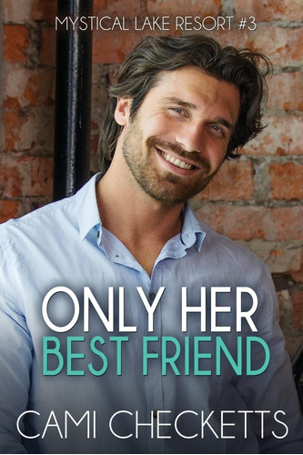 Libro:  Only Her Best Friend (mystical Lake Resort Romance)