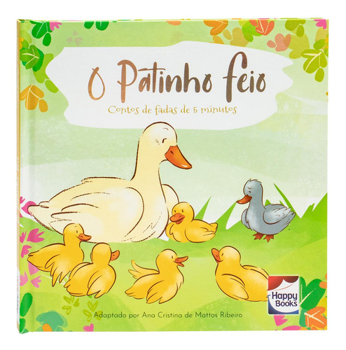 Contos De Fadas De 5 Minutos: Patinho Feio, O, De Little Pearl Books. Editora Happy Books Em Português