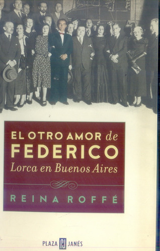 El Otro Amor De Federico Lorca En Buenos Aires- Roffé Reina