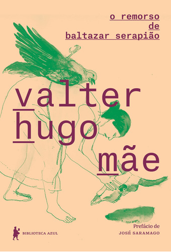 O remorso de Baltazar Serapião, de Mãe, Valter Hugo. Editora Globo S/A, capa mole em português, 2018