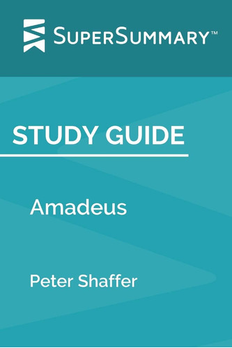 Libro:  Study Guide: Amadeus By Peter Shaffer (supersummary)