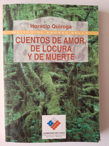 Cuentos De Amor, De Locura Y De Muerte. Horacio Q. Usado