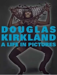 A Life In Pictures : The Douglas Kirkland Monograph - Dou...