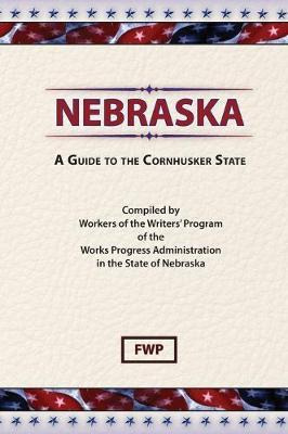 Libro Nebraska : A Guide To The Cornhusker State - Federa...