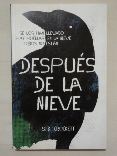 Después De La Nieve - Sophie D. Crockett, 2012.
