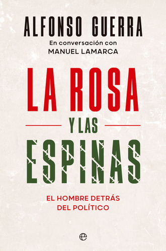 Libro La Rosa Y Las Espinas - Guerra, Alfonso