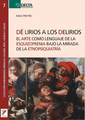 Dé Lirios A Los Delirios.arte Como Lenguaje De Esquizofrenia